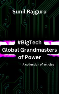 Big Tech Global Grandmasters of Power